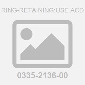 Ring-Retaining:Use Acd